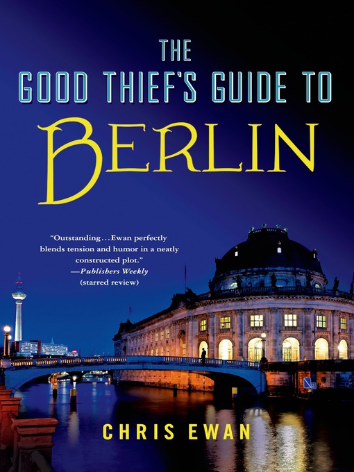 Title details for The Good Thief's Guide to Berlin by Chris Ewan - Available